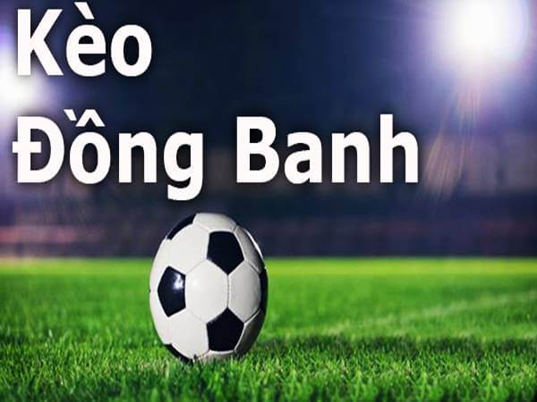 Cách chơi kèo đồng banh theo tư duy “cao thủ” 9 Kèo chấp đồng banh làgif